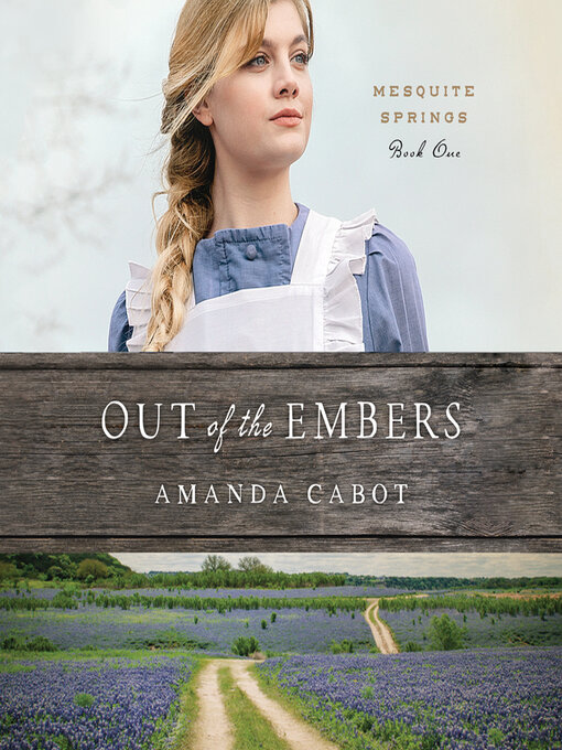 Title details for Out of the Embers by Amanda Cabot - Wait list